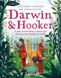Kew: Darwin and Hooker : A story of friendship, curiosity and discovery that changed the world