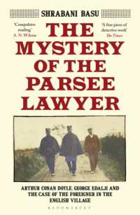 The Mystery of the Parsee Lawyer : Arthur Conan Doyle, George Edalji and the Case of the Foreigner in the English Village