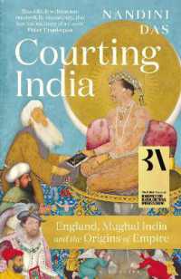 Courting India : England， Mughal India and the Origins of Empire
