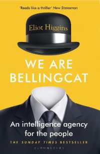 『ベリングキャット：デジタルハンタ－、国家の嘘を暴く』（原書）<br>We Are Bellingcat : An Intelligence Agency for the People