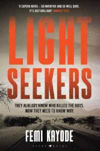 Lightseekers : 'intelligent， suspenseful and utterly engrossing' -- Hardback