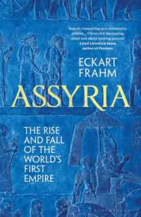 Assyria : The Rise and Fall of the World's First Empire
