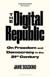 デジタル共和国：２１世紀の自由と民主主義<br>Digital Republic : On Freedom and Democracy in the 21st Century -- Paperback (English Language Edition)