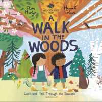 The Woodland Trust a Walk in the Woods : A Changing Seasons Story