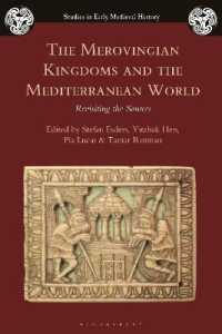 The Merovingian Kingdoms and the Mediterranean World : Revisiting the Sources (Studies in Early Medieval History)