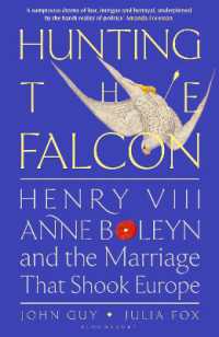 Hunting the Falcon : Henry VIII, Anne Boleyn and the Marriage That Shook Europe