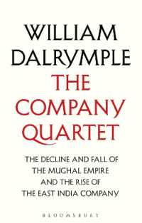 The Company Quartet : The Anarchy, White Mughals, Return of a King and the Last Mughal