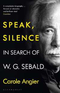Speak, Silence : In Search of W. G. Sebald