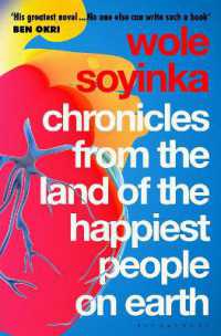 Chronicles from the Land of the Happiest People on Earth : 'Soyinka's greatest novel'