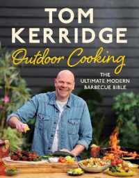 Tom Kerridge's Outdoor Cooking : The ultimate modern barbecue bible