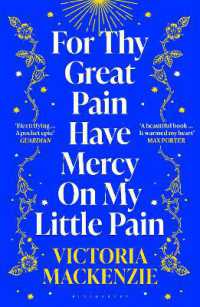 For Thy Great Pain Have Mercy on My Little Pain : Winner of the Scottish National First Book Awards 2023