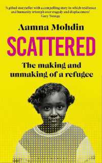 Scattered : The making and unmaking of a refugee -- Paperback (English Language Edition)