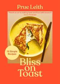 Bliss on Toast : 75 Simple Recipes