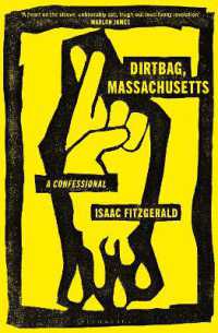Dirtbag, Massachusetts : A Confessional