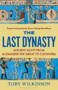 The Last Dynasty : Ancient Egypt from Alexander the Great to Cleopatra