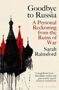 Goodbye to Russia : A Personal Reckoning from the Ruins of War