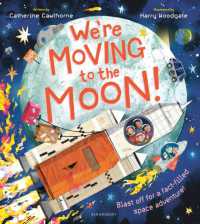 We're Moving to the Moon! : Blast off on a fact-filled adventure
