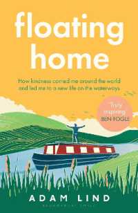 Floating Home : Lessons from a life less ordinary, from the beloved narrowboat dweller, Adam Floating Home