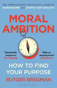 Moral Ambition : How to Find Your Purpose - from the presenter of the 2025 BBC 'Moral Revolution' Reith lectures