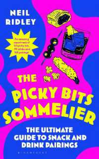 The Picky Bits Sommelier : The Ultimate Guide to Snack and Drink Pairings
