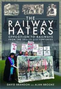The Railway Haters : Opposition to Railways, from the 19th to 21st Centuries
