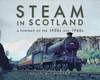 Steam in Scotland : A Portrait of the 1950s and 1960s