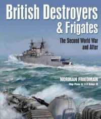 British Destroyers and Frigates : The Second World War and after