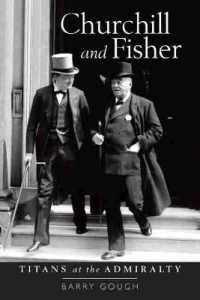 Churchill and Fisher : Titans at the Admiralty