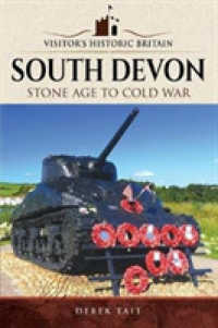 Visitors' Historic Britain: South Devon : Stone Age to Cold War (Visitors' Historic Britain)
