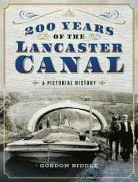 200 Years of the Lancaster Canal : An Illustrated History