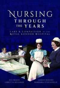 Nursing through the Years : Care and Compassion at the Royal London Hospital