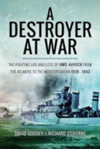 A Destroyer at War : The Fighting Life and Loss of HMS Havock from the Atlantic to the Mediterranean 1939-42