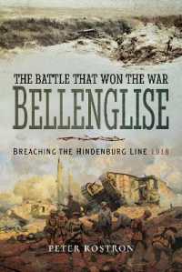 The Battle That Won the War - Bellenglise : Breaching the Hindenburg Line 1918