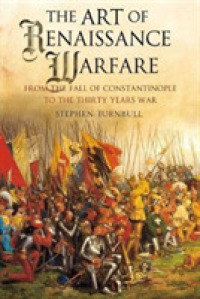 The Art of Renaissance Warfare : From the Fall of Constantinople to the Thirty Years War