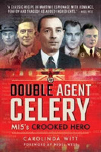Double Agent Celery : MI5's Crooked Hero