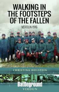Walking in the Footsteps of the Fallen : Verdun 1916 (Battleground I)
