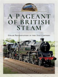 A Pageant of British Steam : Steam Preservation in the 21st Century