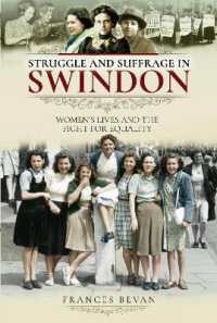 Struggle and Suffrage in Swindon : Women's Lives and the Fight for Equality (Struggle and Suffrage)