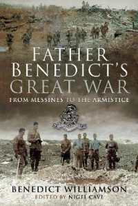 Father Benedict's Great War : From Messines to the Armistice