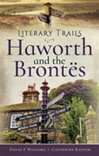 Literary Trails: Haworth and the Bront s (Literary Trails)