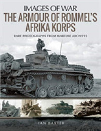 The Armour of Rommel's Afrika Korps : Rare Photographs from Wartime Archives (Images of War)