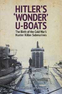 Hitler's 'Wonder' U-Boats : The Birth of the Cold War's Hunter-Killer Submarines