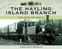 The Hayling Island Branch : The Hayling Billy (Branch Line Profiles)