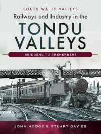 Railways and Industry in the Tondu Valleys : Bridgend to Treherbert (South Wales Valleys)