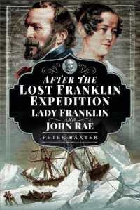 After the Lost Franklin Expedition : Lady Franklin and John Rae