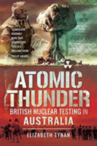Atomic Thunder : British Nuclear testing in Australia
