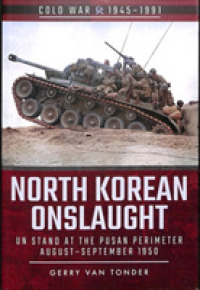 North Korean Onslaught : Volume II: UN Stand at the Pusan Perimeter, August 1950 (Cold War 1945-1991)