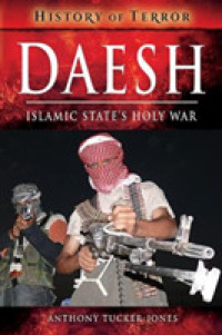 Daesh : Islamic State's Holy War (A History of Terror)