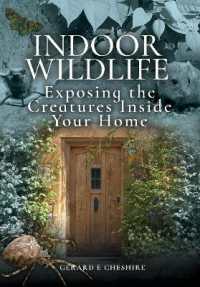 Indoor Wildlife : Exposing the Creatures inside Your Home