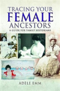 Tracing Your Female Ancestors : A Guide for Family Historians (Tracing Your Ancestors)